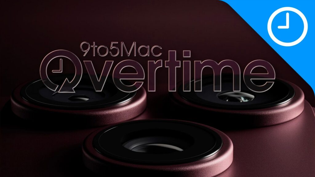 9to5Mac Overtime 084: iPhone 18 Pro – a fantastic pro camera experience