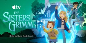 Apple TV releases ‘The Sisters Grimm’ season 2 in full